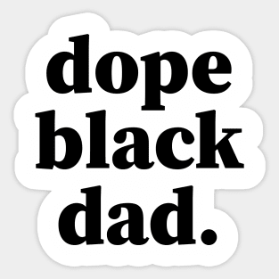 Dope Black Dad, Black Daddy, Black Father Sticker